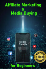 Affiliate Marketing & Media Buying for Beginners